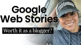 Google Web Stories - Worth It for Blogger? Sharing ROI, Time Spent & Money Earned New Content Format