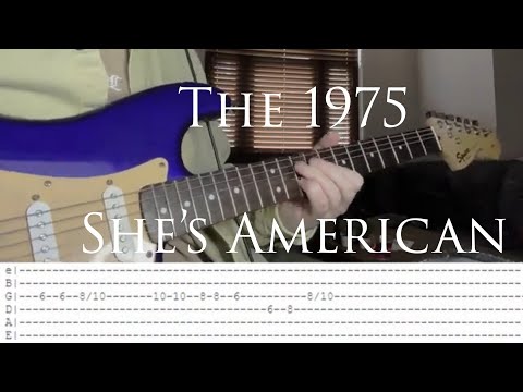 The 1975 // She's American (Guitar Tabs)