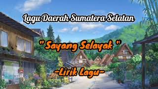 Download lagu Lagu Daerah Sumatera Selatan         ' Sayang Selayak ' mp3