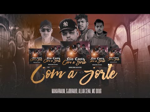 Makarraum, CJOBRABO, Allan Sena, Mc Doug - Não Conto Com a Sorte | Prod. Allan Sena