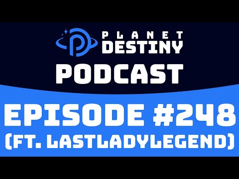 PD Podcast #248 (ft. LastLadyLegend)