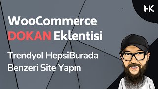 WooCommerce Çoklu Satıcı DOKAN Eklentisi (Trendyol, HepsiBurada Mağaza Benzeri) 