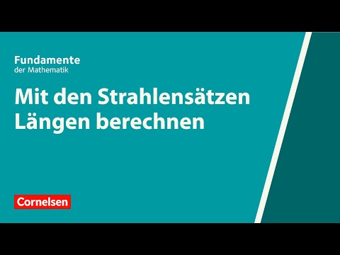 Mit den Strahlensätzen Längen berechnen | Fundamente der Mathematik | Erklärvideo