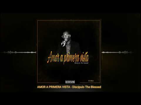 Amor a Primera Vista - Discipulo The Blessed | Rap Romántico Cristiano
