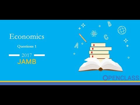 JAMB UTME ECONOMICS 2017 QUESTION 1