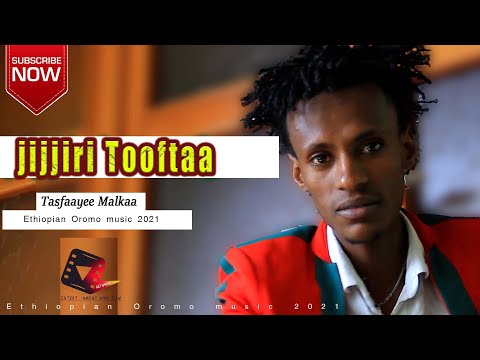 Tasfaayee Malkaa - JIjjiri Tooftaa / New 2021 (Ethiopian Oromo music video Official)