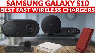 Samsung Galaxy S10 - Best Fast Wireless Charger You Should B