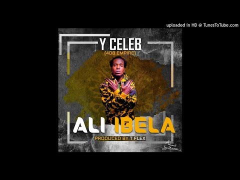Y Celeb(408 Empire) - Ali Ibela Prod. T-Flex