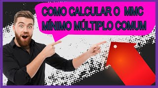 Como calcular o Mínimo Múltiplo Comum - MMC Fácil