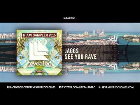 JAGGS - See You Rave [OUT NOW!] [5/9 Miami Sampler 2015]
