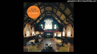 Band of Skulls - 08. Little Mamma