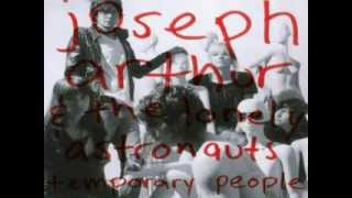 Jospeh Arthur - Say Goodbye