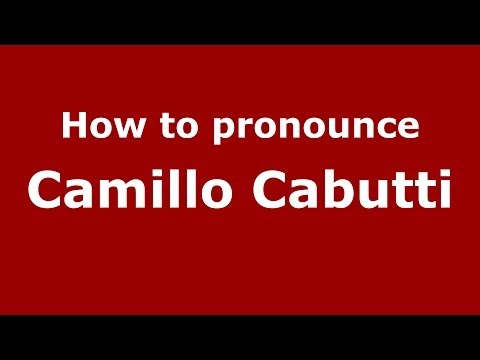 How to pronounce Camillo Cabutti (Italian/Italy) - PronounceNames.com