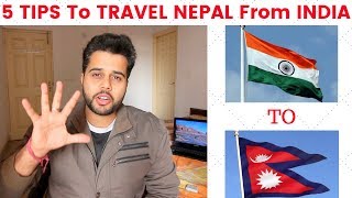 How To Travel NEPAL From INDIA | 5 IMPORTANT TIPS | Nepal Road Trip