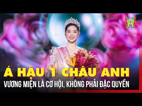 Á hậu 1 Trần Ngọc Châu Anh: Không đi tìm đặc quyền từ chiếc vương miện | Tin tức