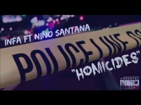 Infa Lu'ciano Ft Nino Santana -Homicides