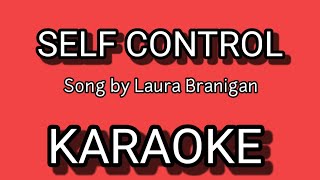 SELF CONTROL KARAOKE | Song by Laura Branigan