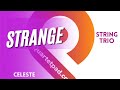 Strange (Celeste) from BRIDGERTON for String Trio