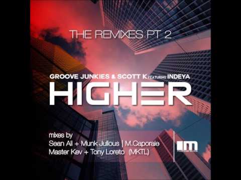 Groove Junkies & Scott K. feat. Indeya - Higher (Sean Ali & Munk Julius Deep Soul Syndicate Mix)