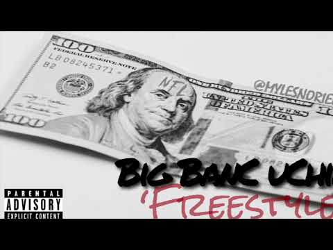 MylesNoriega - Big Banc Uchies Freestyle