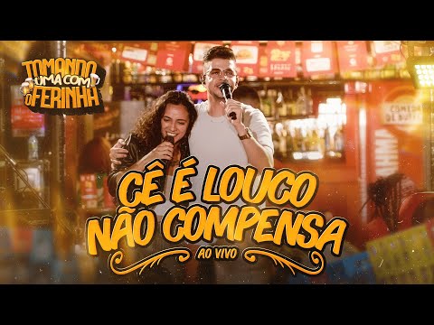 Nadson O Ferinha - Cê É Louco Não Compensa (Vídeo Oficial)