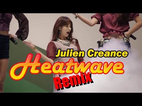 Julien Créance - 'Heatwave' Remix (Dance mashup)