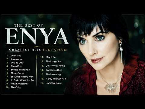 ENYA Greatest Hits 2026 🌿 Best Relaxing Songs Full Album | Only Time, Orinoco Flow