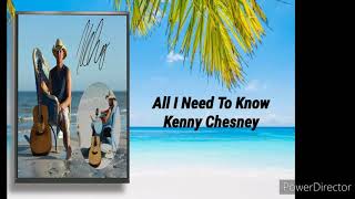 All I Need To Know Kenny Chesney w/ Lyrics