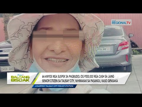 Balitang Bisdak: 73-anyos nga babayeng nangbudol, mihimakak sa pasangil