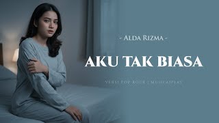 Download lagu Aku Tak Biasa – Alda Rizma | Slow Rock Cover by MusicaiPlay (Lirik Video) mp3