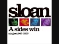 Sloan - Try To Make It