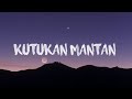 Kutukan Mantan Lyrics
