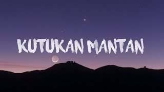 Download lagu kutukan mantan (lyrics) mp3
