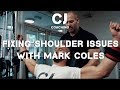 FIXING SHOULDER ISSUES WITH MARK COLES
