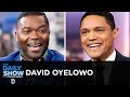 David Oyelowo - A “Les Misérables” Adaptation That Speaks to the Now | The Daily Show
