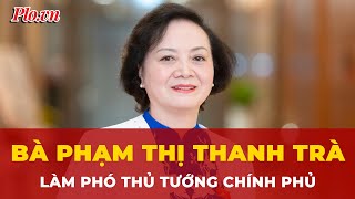 Ms. Pham Thi Thanh Tra appointed Deputy Prime Minister | Breaking News