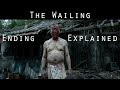 The Wailing - Ending Explained