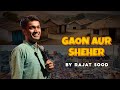 Gaon aur Sheher - Ghar se door rehne vaale Log - Rajat Sood