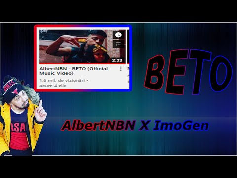 ImoGen Reactioneaza la AlbertNBN - BETO (Official Video)