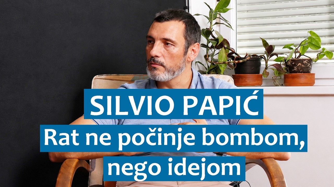 Silvio Papić: Rat ne počinje bombom nego idejom