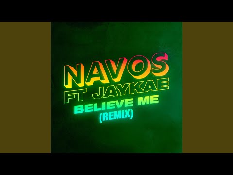 Believe Me (Remix)
