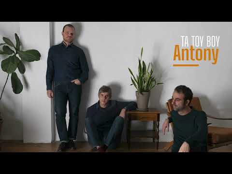 Ta Toy Boy - Antony
