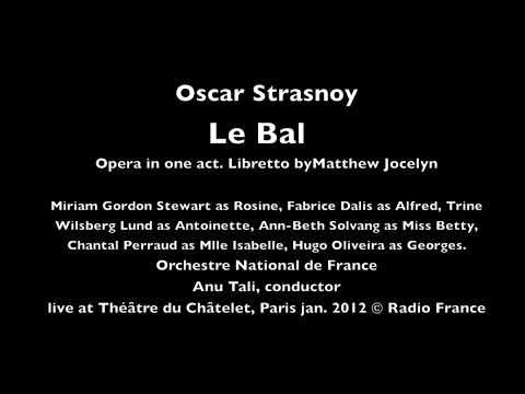 Strasnoy: Le Bal, full opera (Anu Tali, Orch. Nat. de France, 2012)