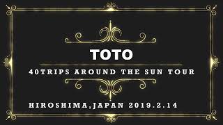 TOTO 40TRIPS AROUND THE SUN TOUR HIROSHIMA JAPAN 2019.2.14