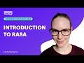 Conversational AI With Rasa Introduction To Rasa