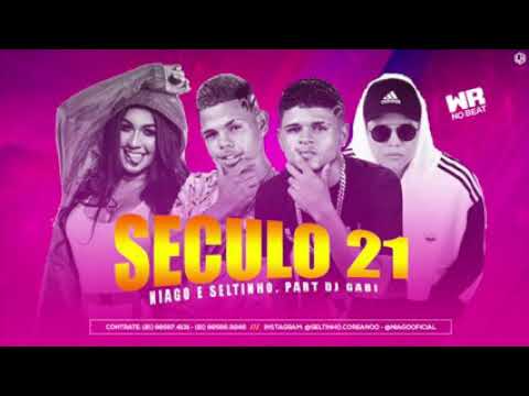 Niago e seltinho feat. Dj Gabi - século 21
