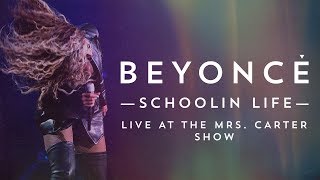 Beyoncé  - Schoolin' Life (Live at The Mrs. Carter Show World Tour Studio Version)