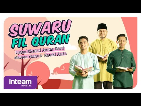 SUWARU FIL QURAN | Naufal Azrin, Mateen Yaaqub, Ustaz Khairul Anuar Al-Hafiz