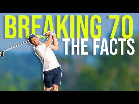 The Facts About Breaking 70 In Golf