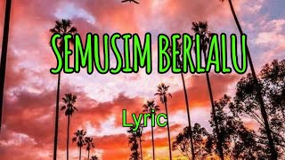 Download lagu semusim berlalu namun kau slalu pliharaku - lagu dan lirik mp3